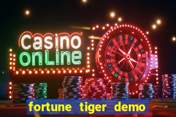 fortune tiger demo bet maxima